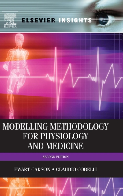 Modelling Methodology for Physiology and Medicine, Hardback Book