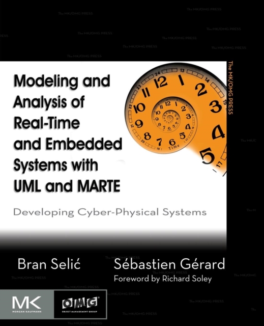 Modeling and Analysis of Real-Time and Embedded Systems with UML and MARTE : Developing Cyber-Physical Systems, Paperback / softback Book