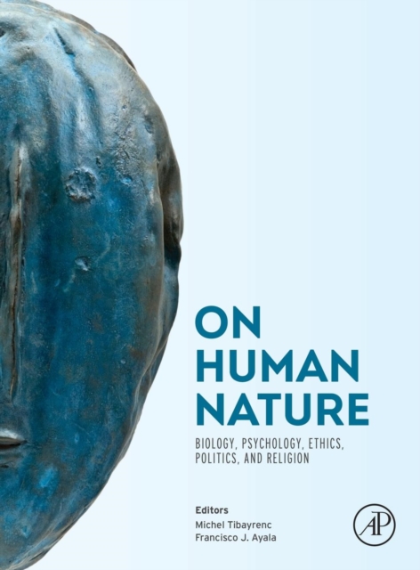 On Human Nature : Biology, Psychology, Ethics, Politics, and Religion, Hardback Book