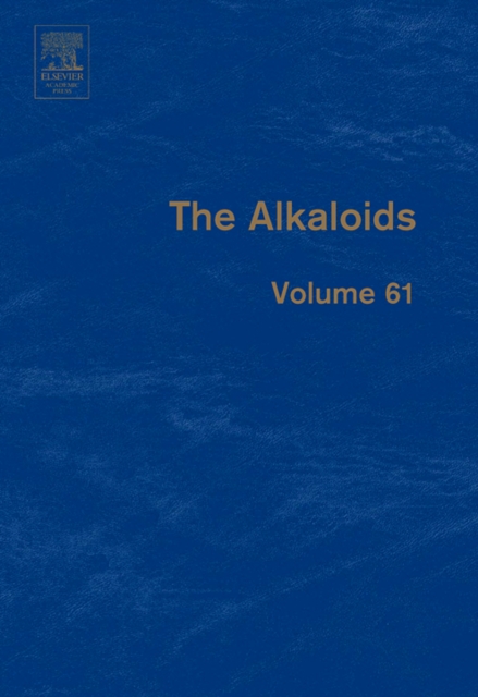 The Alkaloids : Chemistry and Biology Volume 61, Hardback Book