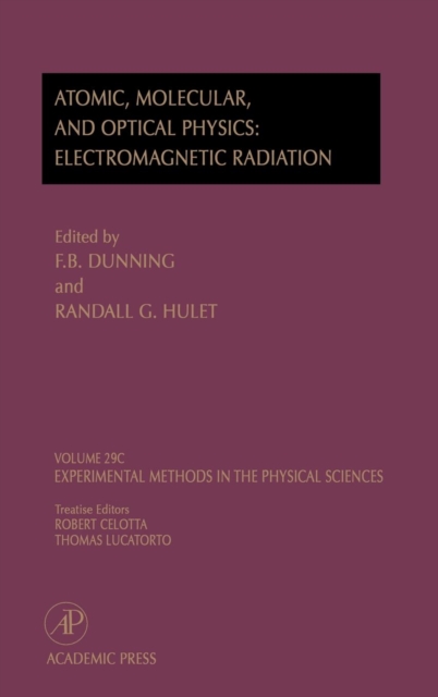 Electromagnetic Radiation: Atomic, Molecular, and Optical Physics : Atomic, Molecular, And Optical Physics: Electromagnetic Radiation Volume 29C, Hardback Book