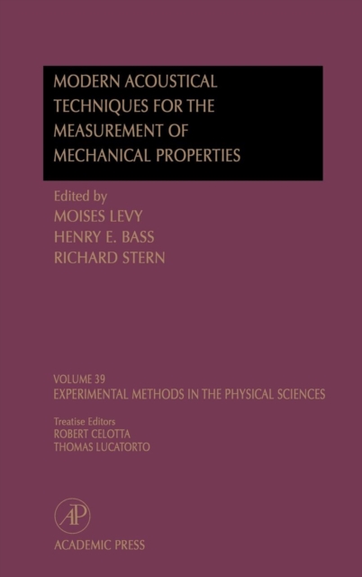 Modern Acoustical Techniques for the Measurement of Mechanical Properties : Volume 39, Hardback Book