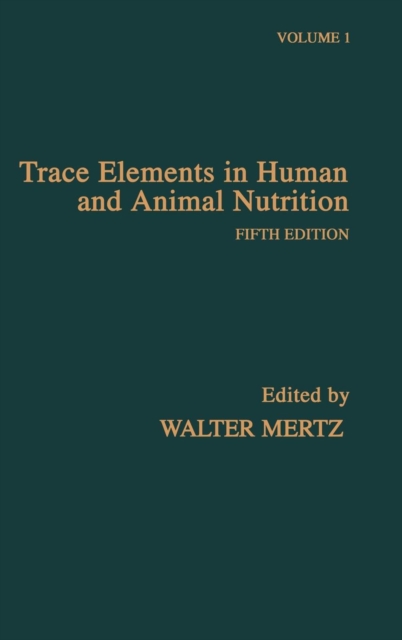 Trace Elements in Human and Animal Nutrition, Hardback Book