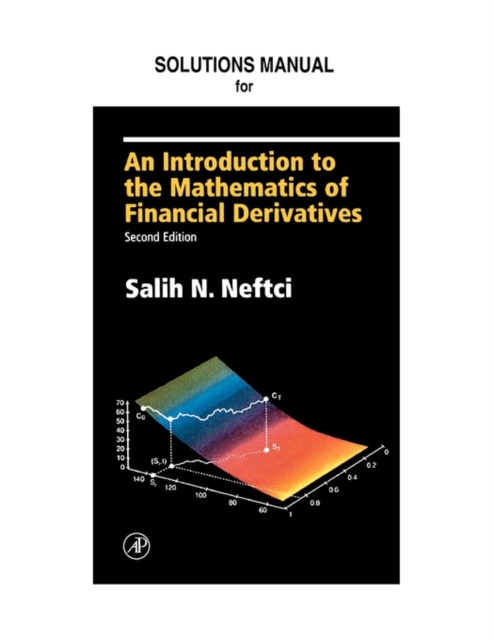 Neftci Solutions Manual to An Introduction to the Mathematics of Financial Derivatives, Paperback / softback Book