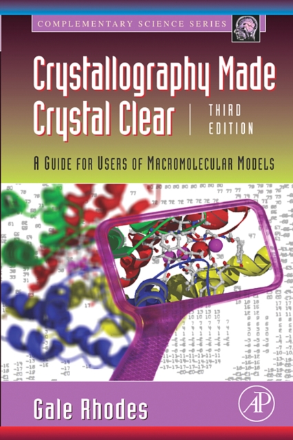 Crystallography Made Crystal Clear : A Guide for Users of Macromolecular Models, Paperback / softback Book