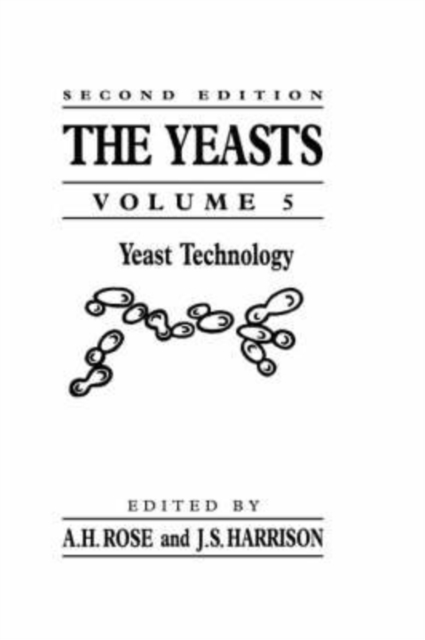 The Yeasts : Yeast Technology Volume 5, Hardback Book