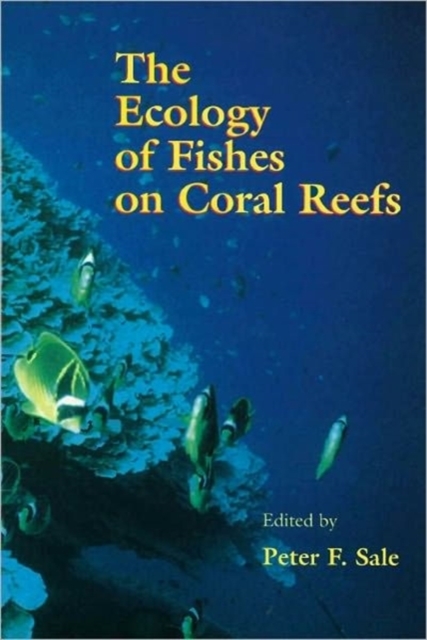 The Ecology of Fishes on Coral Reefs, Paperback / softback Book