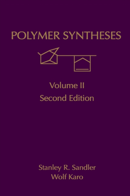 Polymer Syntheses : Volume 2, Hardback Book