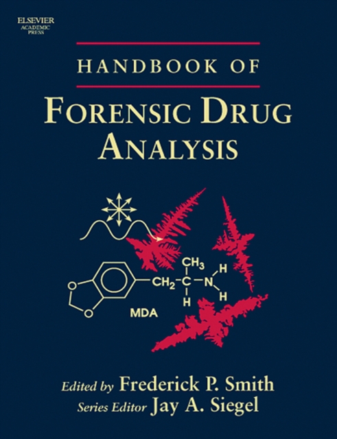 Handbook of Forensic Drug Analysis, Hardback Book