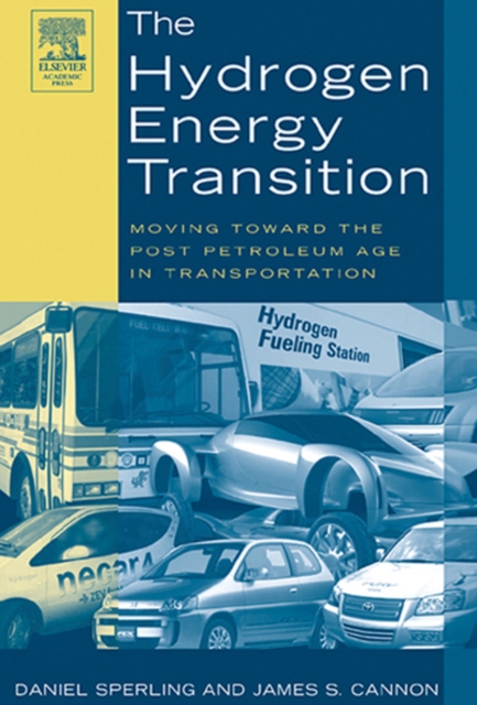 The Hydrogen Energy Transition : Cutting Carbon from Transportation, Hardback Book