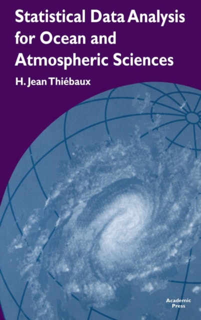 Statistical Data Analysis for Ocean and Atmospheric Sciences : Includes a Data Disk Designed to Be Used as a Minitab File., Hardback Book