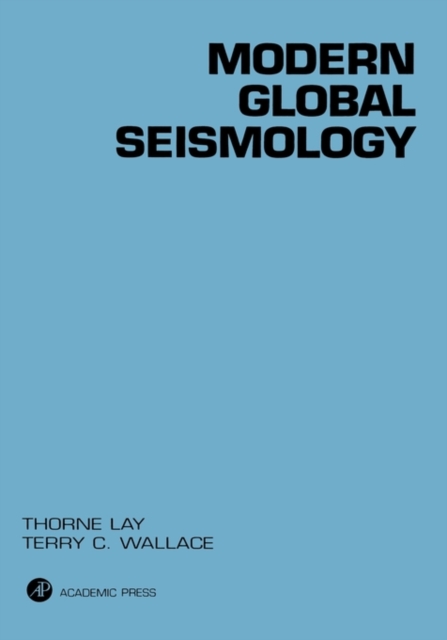 Modern Global Seismology : Volume 58, Hardback Book