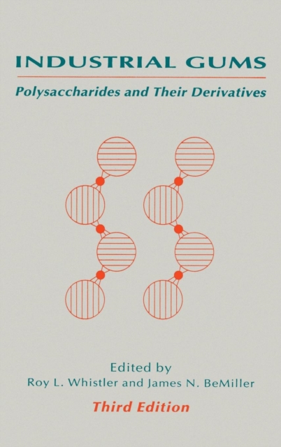 Industrial Gums : Polysaccharides and Their Derivatives, Hardback Book
