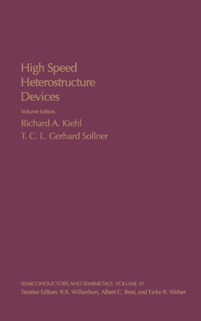 High Speed Heterostructure Devices : Volume 41, Hardback Book