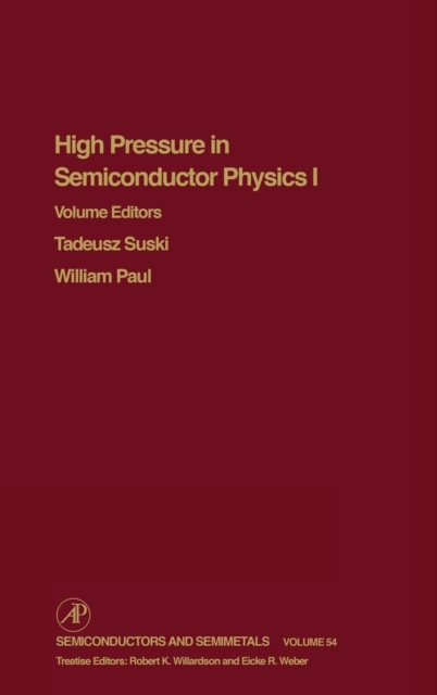 High Pressure Semiconductor Physics I : Volume 54, Hardback Book
