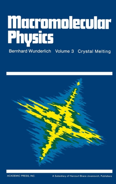 Macromolecular Physics : Crystal Melting, Hardback Book