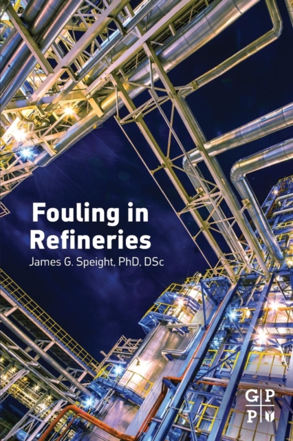 Fouling in Refineries, Paperback / softback Book