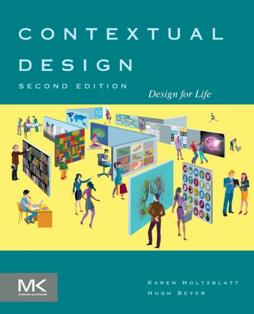 Contextual Design : Design for Life, Paperback / softback Book