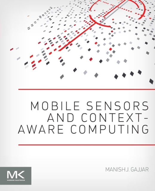 Mobile Sensors and Context-Aware Computing, Paperback / softback Book