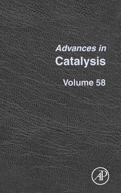 Advances in Catalysis : Volume 58, Hardback Book