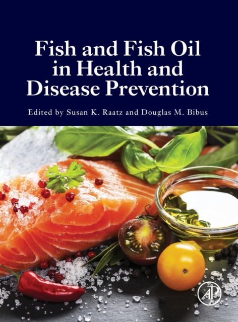 Fish and Fish Oil in Health and Disease Prevention, Hardback Book