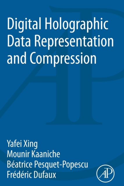 Digital Holographic Data Representation and Compression, Paperback / softback Book