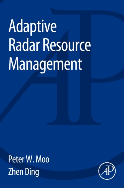 Adaptive Radar Resource Management, Paperback / softback Book