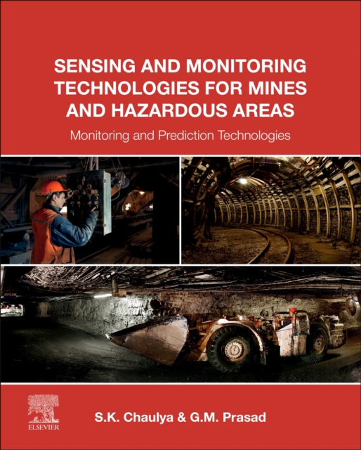 Sensing and Monitoring Technologies for Mines and Hazardous Areas : Monitoring and Prediction Technologies, Paperback / softback Book