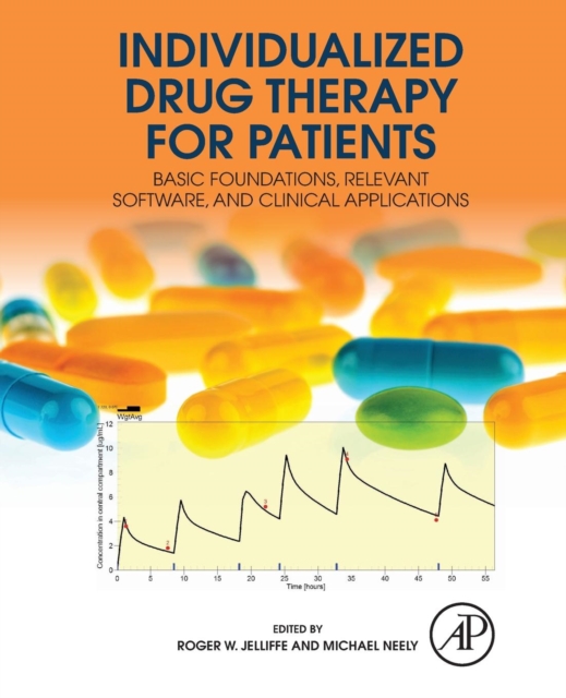 Individualized Drug Therapy for Patients : Basic Foundations, Relevant Software and Clinical Applications, Paperback / softback Book