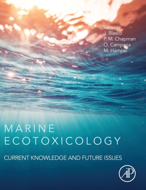 Marine Ecotoxicology : Current Knowledge and Future Issues, Hardback Book