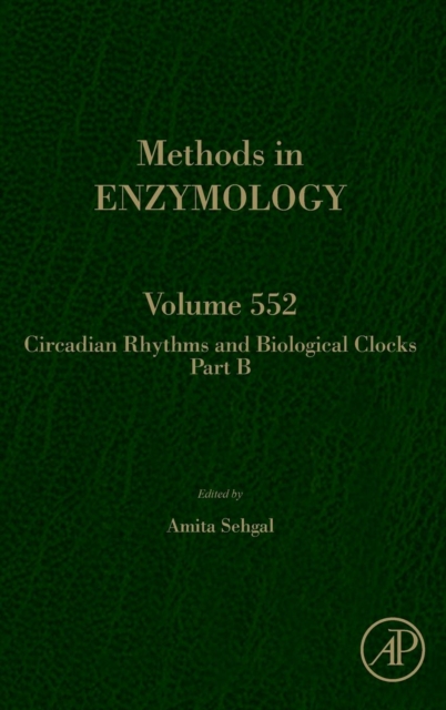 Circadian Rhythms and Biological Clocks Part B : Volume 552, Hardback Book