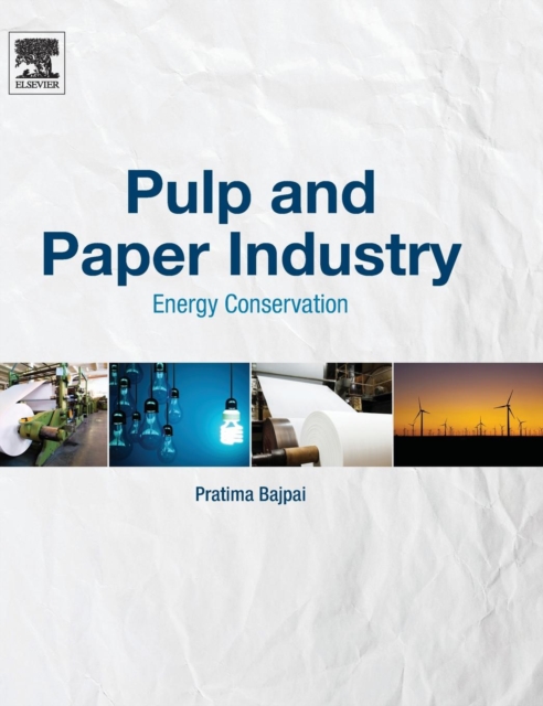 Pulp and Paper Industry : Energy Conservation, Hardback Book