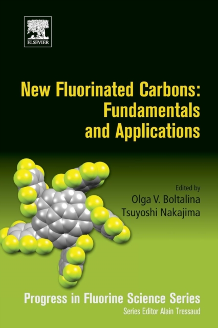 New Fluorinated Carbons: Fundamentals and Applications : Progress in Fluorine Science Series, Paperback / softback Book