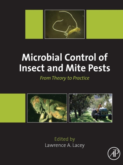 Microbial Control of Insect and Mite Pests : From Theory to Practice, Paperback / softback Book