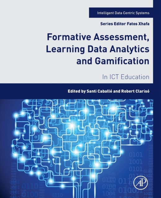 Formative Assessment, Learning Data Analytics and Gamification : In ICT Education, Paperback / softback Book