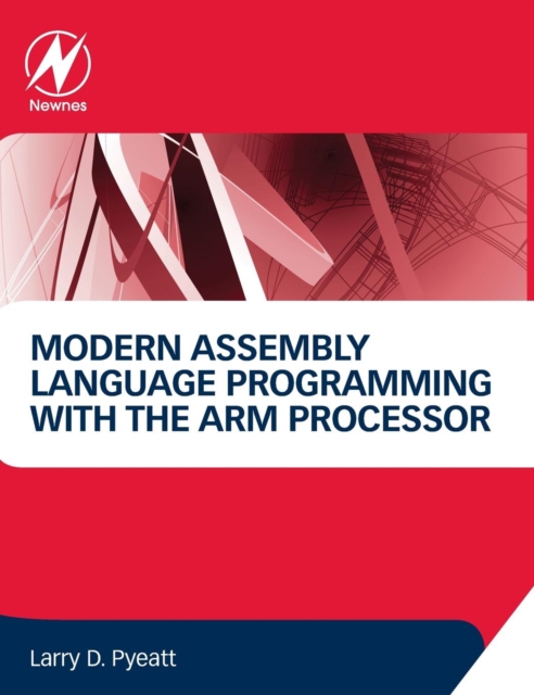 Modern Assembly Language Programming with the ARM Processor, Hardback Book