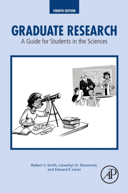 Graduate Research : A Guide for Students in the Sciences, Paperback / softback Book