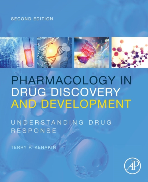 Pharmacology in Drug Discovery and Development : Understanding Drug Response, Paperback / softback Book