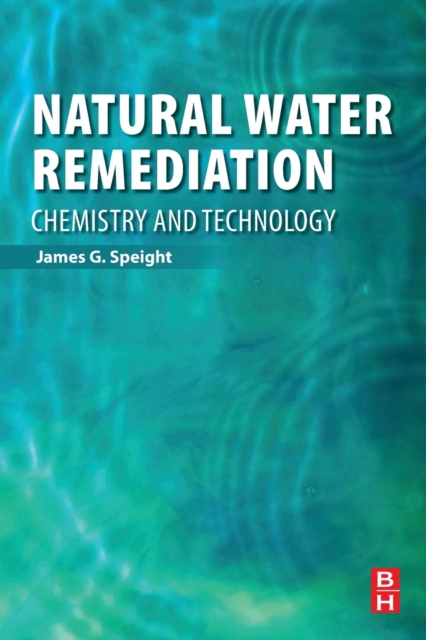 Natural Water Remediation : Chemistry and Technology, Paperback / softback Book