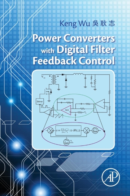 Power Converters with Digital Filter Feedback Control, Paperback / softback Book