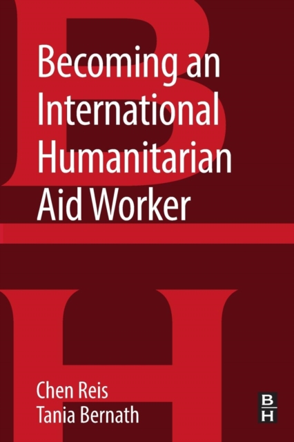 Becoming an International Humanitarian Aid Worker, Paperback / softback Book