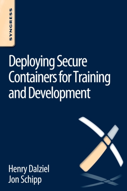 Deploying Secure Containers for Training and Development, Paperback / softback Book
