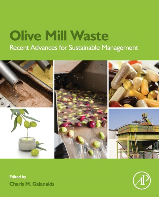 Olive Mill Waste : Recent Advances for Sustainable Management, Paperback / softback Book