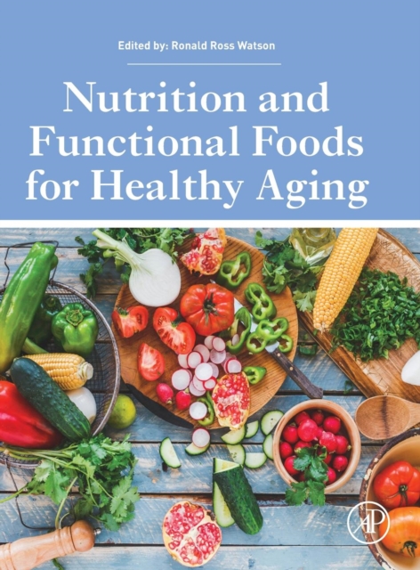 Nutrition and Functional Foods for Healthy Aging, Hardback Book