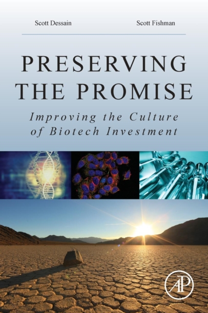 Preserving the Promise : Improving the Culture of Biotech Investment, Paperback / softback Book