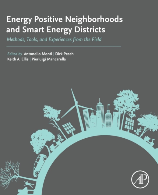Energy Positive Neighborhoods and Smart Energy Districts : Methods, Tools, and Experiences from the Field, Paperback / softback Book