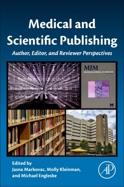 Medical and Scientific Publishing : Author, Editor, and Reviewer Perspectives, Paperback / softback Book