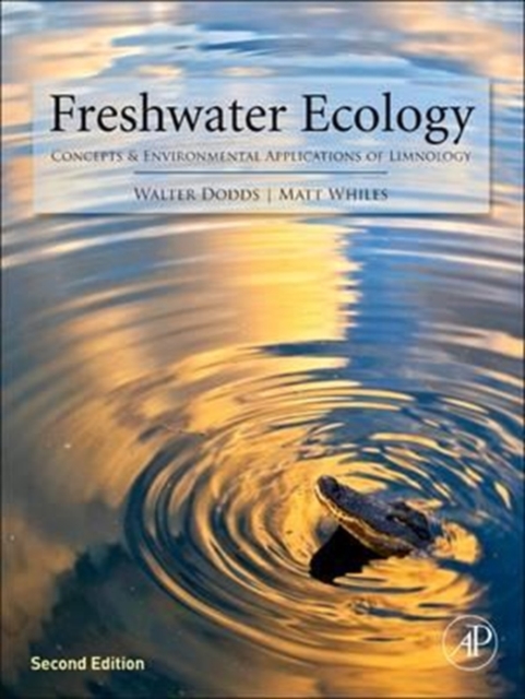 Freshwater Ecology : Concepts and Environmental Applications of Limnology, Paperback / softback Book