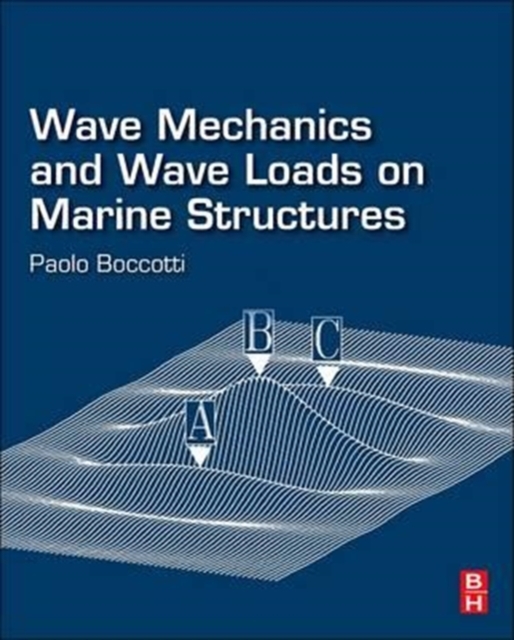 Wave Mechanics and Wave Loads on Marine Structures, Paperback / softback Book