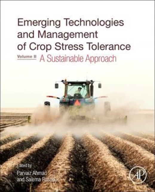 Emerging Technologies and Management of Crop Stress Tolerance : Volume 2 A Sustainable Approach, Paperback / softback Book